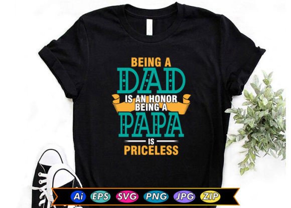 Being a Dad Is an Honor Being a Papa Is