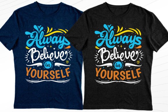Believe in Yourself Trendy Tshirt Design