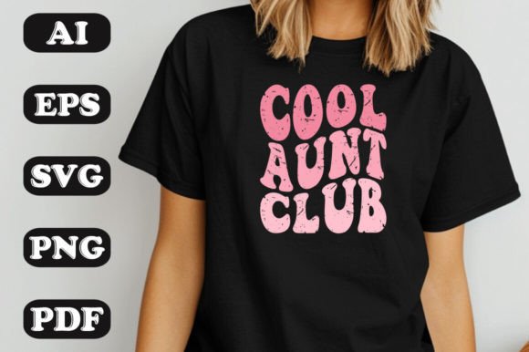 Cool Aunt Club SVG: Graphics & T-Shirt Designs for Sellers