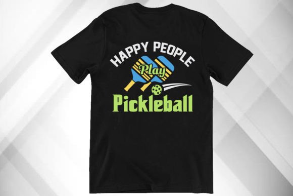 Happy People Play Pickleball Shirt