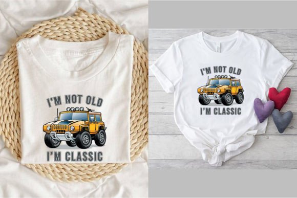 I’m Not Old I’m Classic: Graphics & T-Shirt Designs