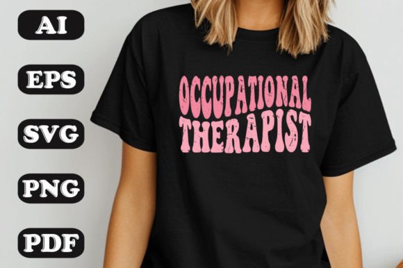 Occupational Therapist SVG Graphics & T-Shirt Designs