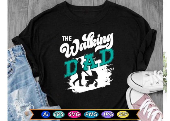 The Walking Dad Fathers Day T-Shirt Graphics